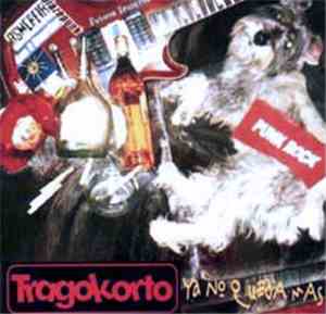 Tragokorto - Ya No Queda Más