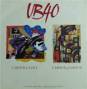UB40 - Labour Of Love / Labour Of Love II