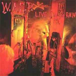 W.A.S.P. - Live... In The Raw