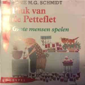 Annie M.G. Schmidt - Pluk Van De Petteflet: Grote Mensen Spelen