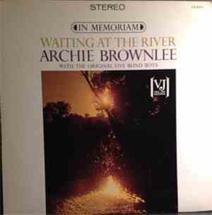 Archie Brownlee With Five Blind Boys Of Mississippi - In Memoriam: Waiting At The River