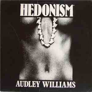 Audley Williams - Hedonism