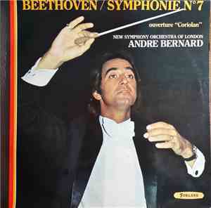 Beethoven, Andre Bernard, New Symphony Orchestra Of London - Symphonie No 7  Et  Ouverture  