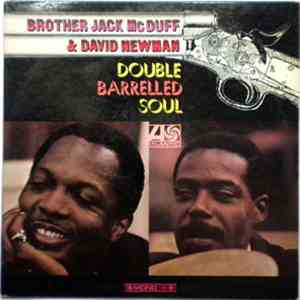 Brother Jack McDuff & David Newman - Double Barrelled Soul