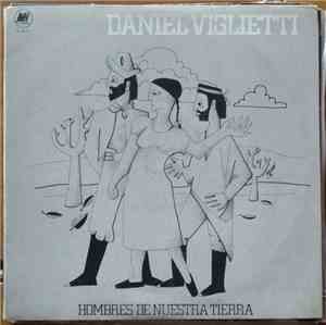Daniel Viglietti - Hombres De Nuestra Tierra