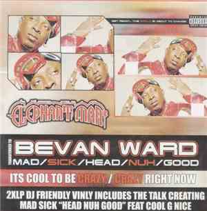 Elephant Man - Mad/Sick/Head/Nuh/Good