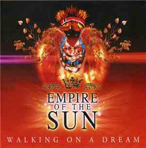 Empire Of The Sun - Walking On A Dream