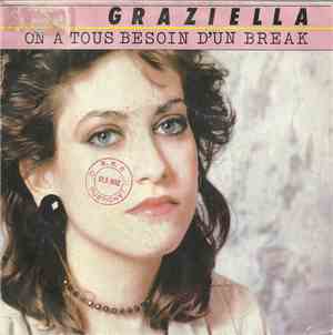 Graziella  - On A Tous Besoin D'un Break / Tu Parles Tu Partages Pas
