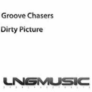 Groove Chasers - Dirty Picture