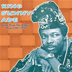 King Sunny Ade - Gems From The Classic Years (1967-1974)