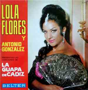 Lola Flores Y Antonio Gonzalez - Presentan Las Canciones De 