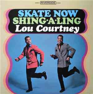 Lou Courtney - Skate Now / Shing-A-Ling