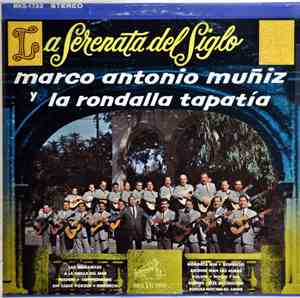 Marco Antonio Muñiz Y La Rondalla Tapatía - La Serenata Del Siglo
