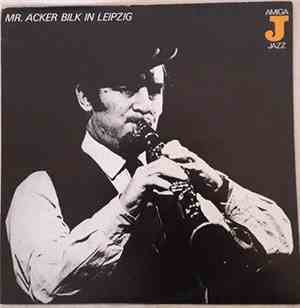 Mr. Acker Bilk Orchestra - Mr. Acker Bilk In Leipzig