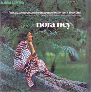 Nora Ney - Tire Seu Sorriso Do Caminho, Que Eu Quero Passar Com A Minha Dor