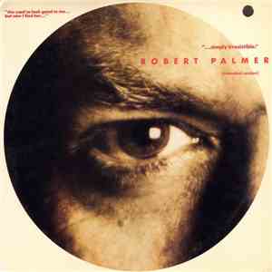Robert Palmer - Simply Irresistible (Extended Version)