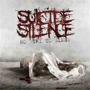 Suicide Silence - No Time To Bleed