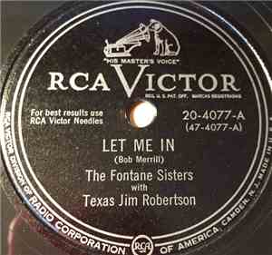 The Fontane Sisters With Texas Jim Robertson / The Fontane Sisters - Let Me In / Hurry Home To Me