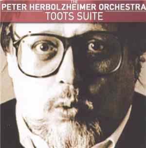 The Peter Herbolzheimer Orchestra - Toots Suite