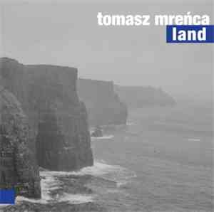 Tomasz Mreńca - Land