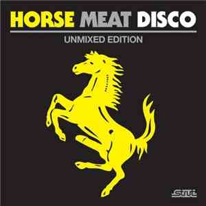 Various - Horse Meat Disco (Unmixed Edition)