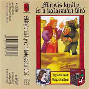 Various - Mátyás Király És A Kolozsvári Bíró