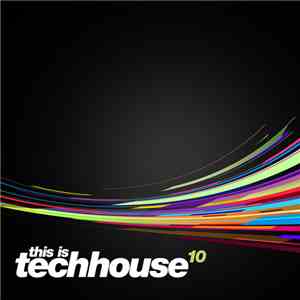 Various - This Is Techhouse 10