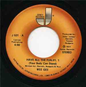Wee Gee - Have All The Fun