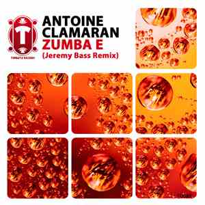 Antoine Clamaran - Zumba E (Jeremy Bass Remix)