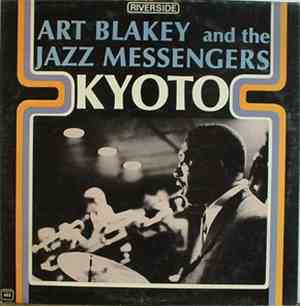 Art Blakey And The Jazz Messengers - Kyoto