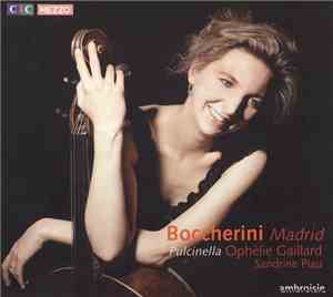 Boccherini - Pulcinella, Ophélie Gaillard, Sandrine Piau - Madrid