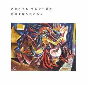 Cecil Taylor - Chinampas (Hot Points)