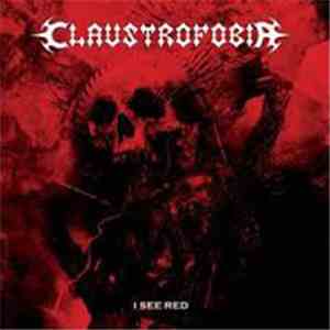 Claustrofobia  - I See Red