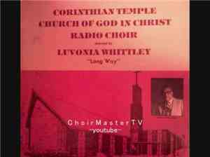 Corinthian Temple Cogic Choir - Long Way