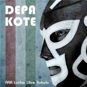 Depakote - AAA Lucha Libre Robots