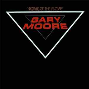 Gary Moore - Victims Of The Future