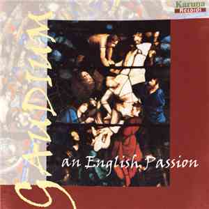 Gaudium Chamber Choir - An English Passion