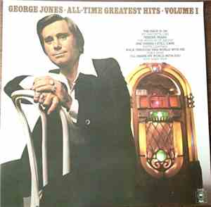 George Jones  - All-Time Greatest Hits Volume I