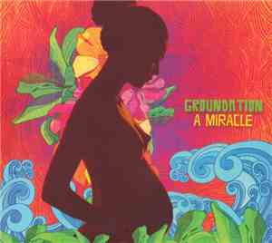 Groundation - A Miracle