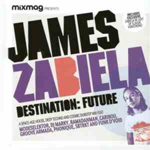 James Zabiela - Destination Future - Mixmag Covermount