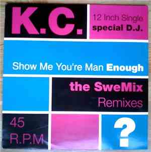 K.C. - Show Me You're Man Enough