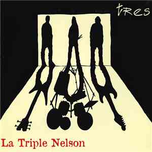 La Triple Nelson - Tres