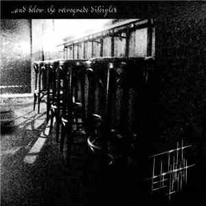 Licht Erlischt... - ...And Below, The Retrograde Disciples