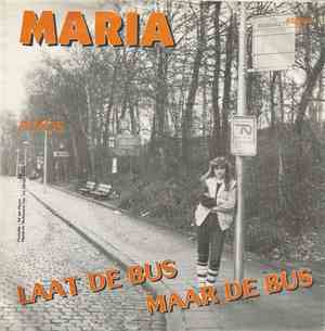 Maria  - Laat De Bus Maar De Bus