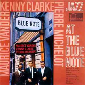 Maurice Vander, Kenny Clarke, Pierre Michelot - Jazz At The Blue Note