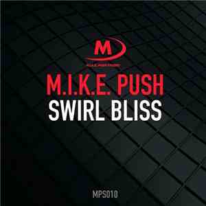 M.I.K.E. Push - Swirl Bliss
