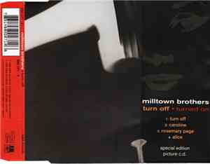 Milltown Brothers - Turn Off - Turned On