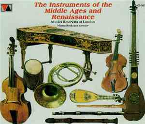 Musica Reservata Of London, Michael Morrow, Martin Bookspan - The Instruments Of The Middle Ages And Renaissance