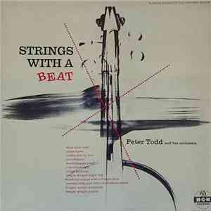 Peter Todd And His Orchestra - Strings With A Beat
