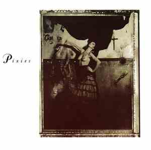 Pixies - Surfer Rosa & Come On Pilgrim